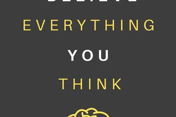 Don't Believe Everything You Think 2